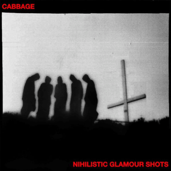 ALBUM REVIEW: Cabbage - 'Post Nihilistic Glamour Shots' 