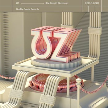 REVIEW: UZ - The Rebirth (Remixes) 