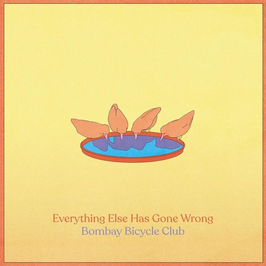 ALBUM REVIEW: Bombay Bicycle Club - Everything Else Has Gone Wrong 